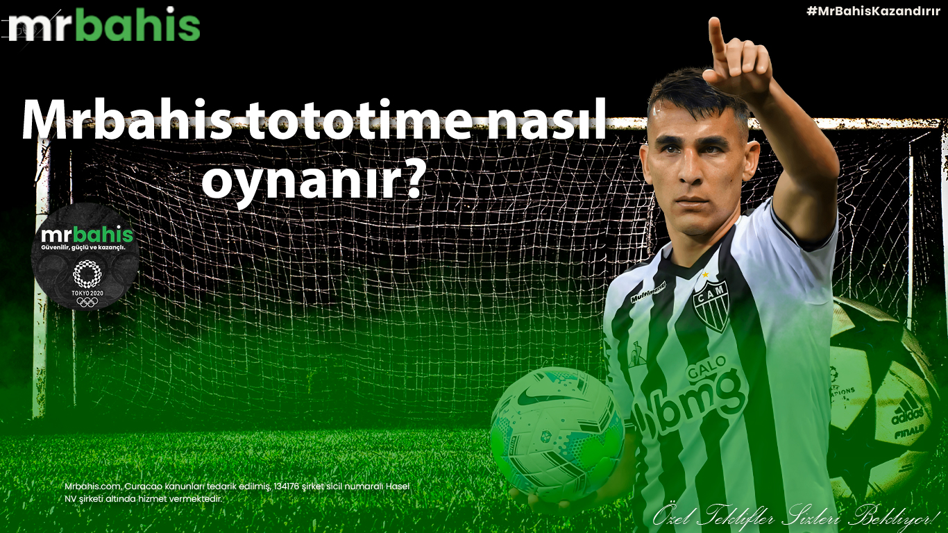 Mrbahis tototime nasıl oynanır