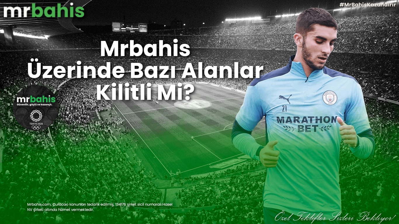 Mrbahis üzerinde bazı alanlar kilitli mi