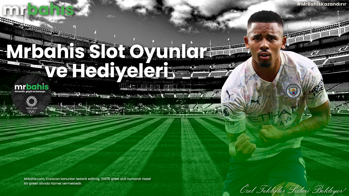 Mrbahis Slot Oyunlar ve Hediyeleri