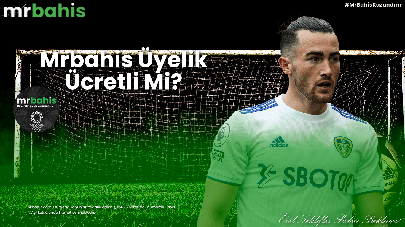 Mrbahis Üyelik Ücretli Mi