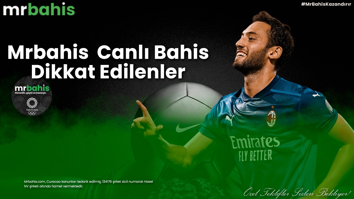Mrbahis Canlı Bahis Dikkat Edilenler