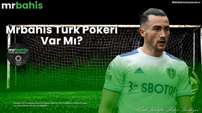 Mrbahis Türk Pokeri Var Mı