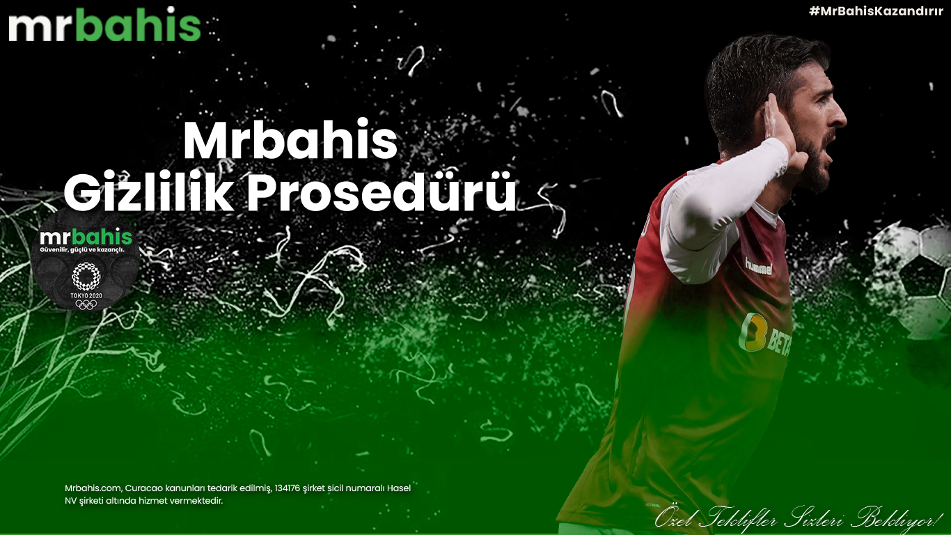 Mrbahis gizlilik prosedürü