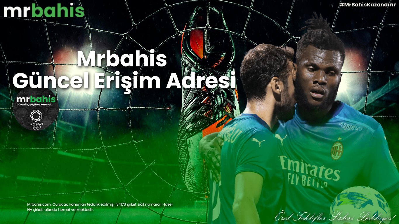 Mrbahis güncel erişim adresi