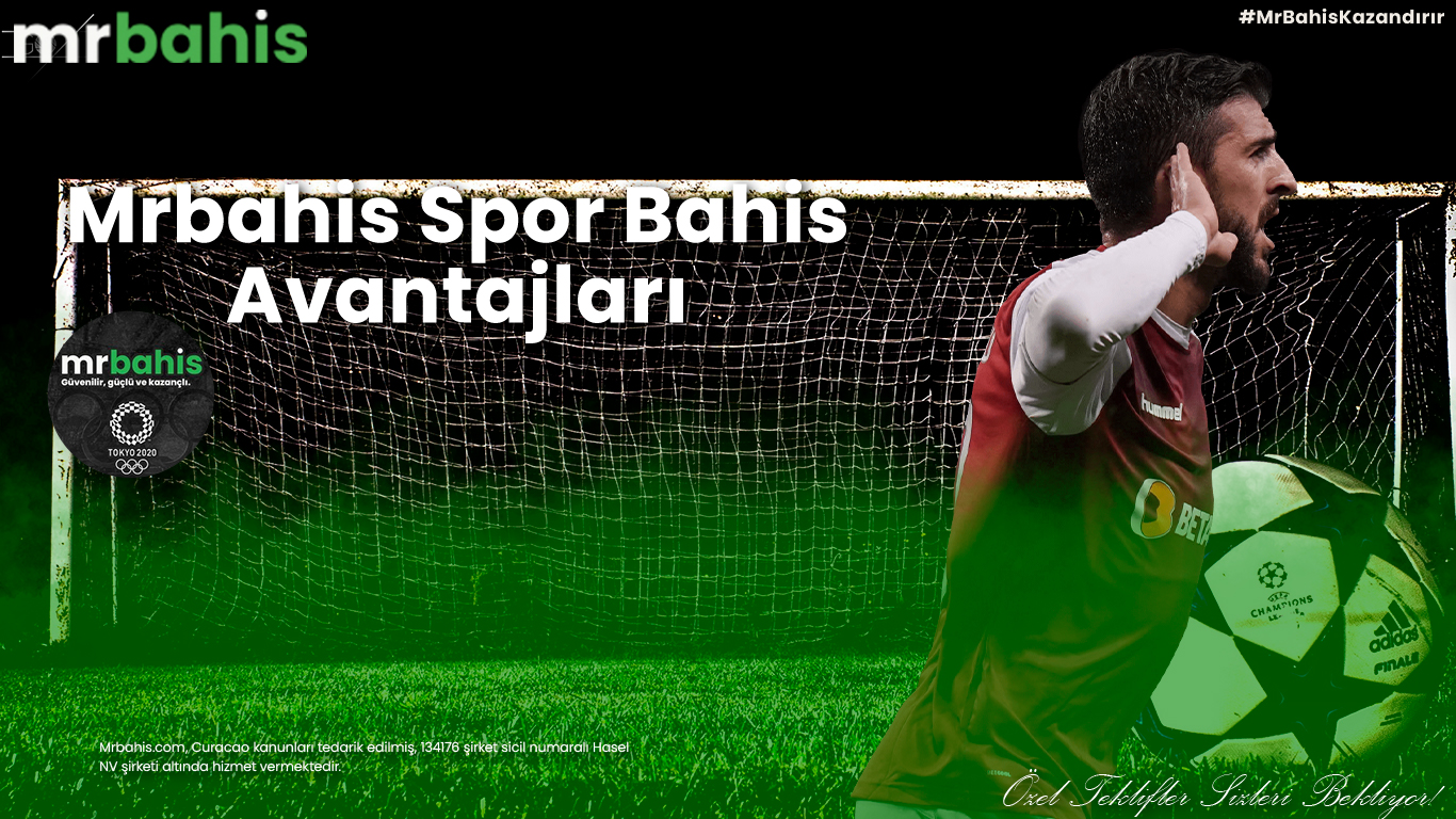 Mrbahis spor bahis avantajları