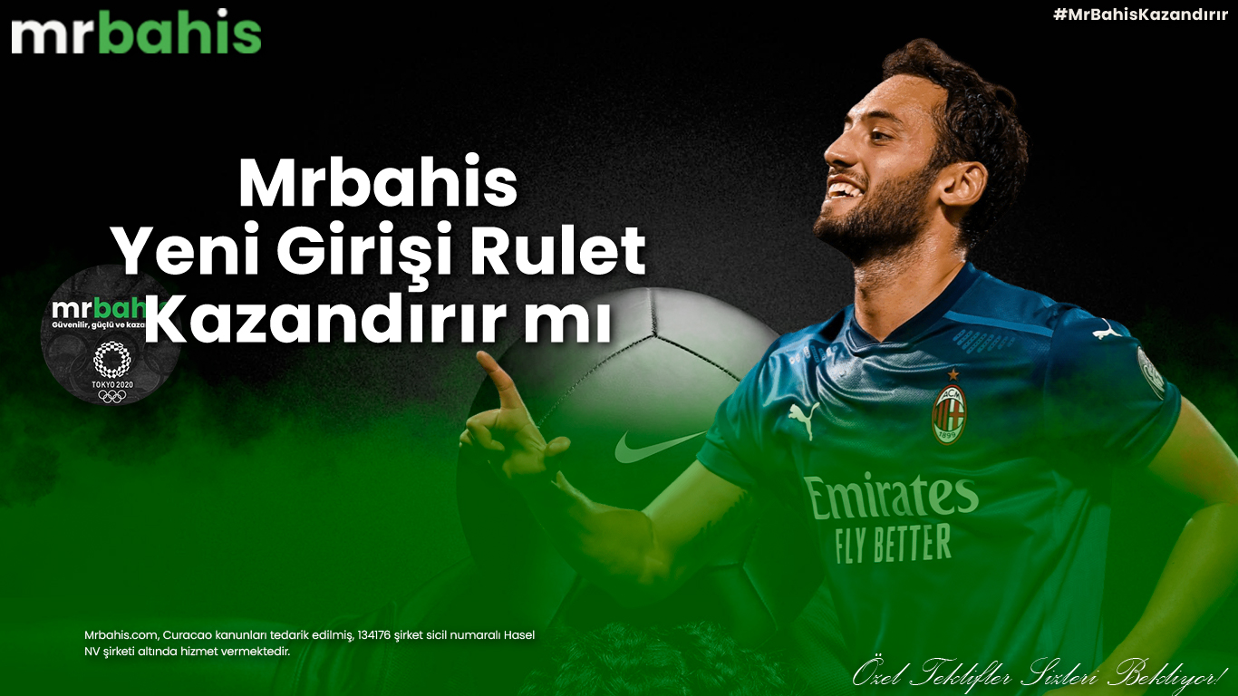 Mrbahis Yeni Girişi Rulet Kazandırır mı