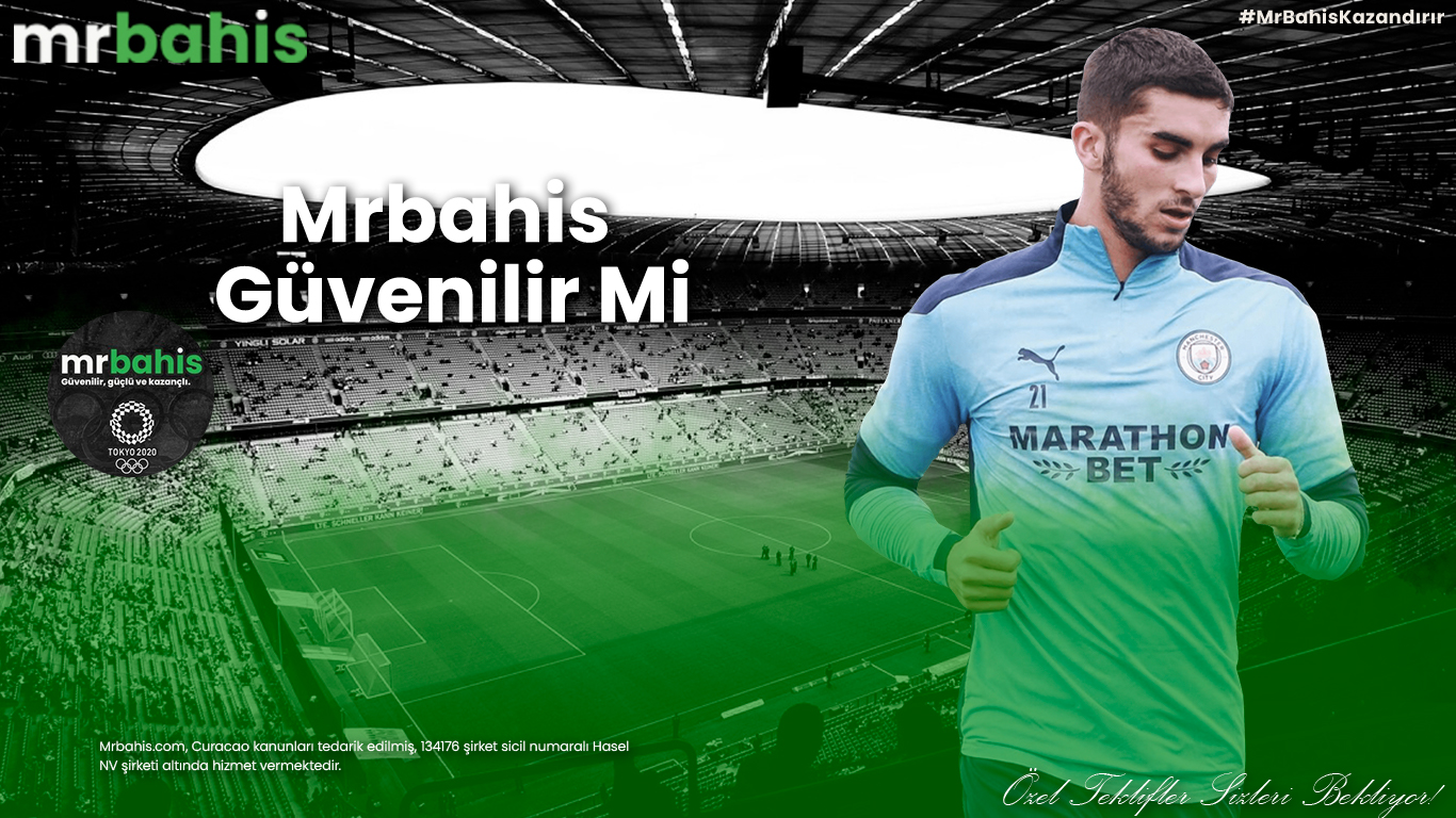Mrbahis güvenilir mi
